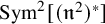 upper S y m squared left bracket left parenthesis German n squared right parenthesis Superscript asterisk Baseline right bracket