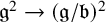 German g squared right arrow left parenthesis German g divided by German b right parenthesis squared