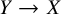 upper Y right arrow upper X