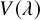 upper V left parenthesis lamda right parenthesis