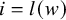 i equals l left parenthesis w right parenthesis
