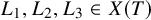 upper L 1 comma upper L 2 comma upper L 3 element of upper X left parenthesis upper T right parenthesis