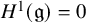 upper H Superscript 1 Baseline left parenthesis German g right parenthesis equals 0