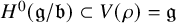 upper H Superscript 0 Baseline left parenthesis German g divided by German b right parenthesis subset of upper V left parenthesis rho right parenthesis equals German g