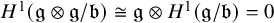 upper H Superscript 1 Baseline left parenthesis German g circled times German g divided by German b right parenthesis approximately equals German g circled times upper H Superscript 1 Baseline left parenthesis German g divided by German b right parenthesis equals 0