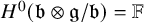 upper H Superscript 0 Baseline left parenthesis German b circled times German g divided by German b right parenthesis equals double struck upper F