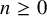 n greater than or equals 0
