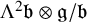 normal upper Lamda squared German b circled times German g divided by German b