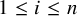 1 less than or equals i less than or equals n