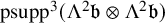 psupp cubed left parenthesis normal upper Lamda squared German b circled times normal upper Lamda squared German b right parenthesis