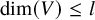 dimension left parenthesis upper V right parenthesis less than or equals l