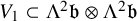 upper V 1 subset of normal upper Lamda squared German b circled times normal upper Lamda squared German b