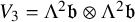 upper V 3 equals normal upper Lamda squared German b circled times normal upper Lamda squared German b