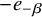 minus e Subscript negative beta
