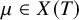 mu element of upper X left parenthesis upper T right parenthesis