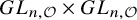 upper G upper L Subscript n comma script upper O times upper G upper L Subscript n comma script upper O