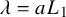 lamda equals a upper L 1