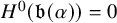 upper H Superscript 0 Baseline left parenthesis German b left parenthesis alpha right parenthesis right parenthesis equals 0