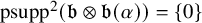 psupp squared left parenthesis German b circled times German b left parenthesis alpha right parenthesis right parenthesis equals StartSet 0 EndSet
