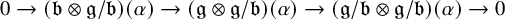 0 right arrow left parenthesis German b circled times German g divided by German b right parenthesis left parenthesis alpha right parenthesis right arrow left parenthesis German g circled times German g divided by German b right parenthesis left parenthesis alpha right parenthesis right arrow left parenthesis German g divided by German b circled times German g divided by German b right parenthesis left parenthesis alpha right parenthesis right arrow 0