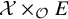 script upper X times Subscript script upper O Baseline upper E