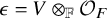 epsilon equals upper V circled times Subscript double struck upper F Baseline script upper O Subscript upper F