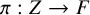 pi colon upper Z right arrow upper F