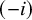 left parenthesis negative i right parenthesis