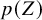 p left parenthesis upper Z right parenthesis