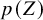 p left parenthesis upper Z right parenthesis