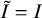 upper I overtilde equals upper I