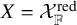 upper X equals script upper X Subscript double struck upper F Superscript red
