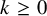 k greater than or equals 0