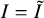 upper I equals upper I overtilde