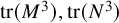trace left parenthesis upper M cubed right parenthesis comma trace left parenthesis upper N cubed right parenthesis