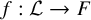 f colon script upper L right arrow upper F