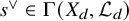 s Superscript or Baseline element of normal upper Gamma left parenthesis upper X Subscript d Baseline comma script upper L Subscript d Baseline right parenthesis