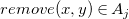 r e m o v e left parenthesis x comma y right parenthesis element of upper A Subscript j