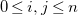 0 less than or equals i comma j less than or equals n