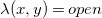 lamda left parenthesis x comma y right parenthesis equals o p e n