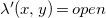 lamda prime left parenthesis x comma y right parenthesis equals o p e n