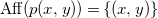 upper A f f left parenthesis p left parenthesis x comma y right parenthesis right parenthesis equals left brace left parenthesis x comma y right parenthesis right brace