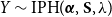 upper Y tilde IPH left parenthesis bold italic alpha comma bold upper S comma lamda right parenthesis