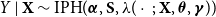 upper Y vertical bar bold upper X tilde IPH left parenthesis bold italic alpha comma bold upper S comma lamda left parenthesis dot semicolon bold upper X comma bold italic theta comma bold italic gamma right parenthesis right parenthesis