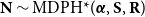 bold upper N tilde MDPH asterisk left parenthesis bold italic alpha comma bold upper S comma bold upper R right parenthesis