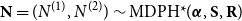 bold upper N equals left parenthesis upper N Superscript left parenthesis 1 right parenthesis Baseline comma upper N Superscript left parenthesis 2 right parenthesis Baseline right parenthesis tilde MDPH asterisk left parenthesis bold italic alpha comma bold upper S comma bold upper R right parenthesis