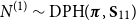 upper N Superscript left parenthesis 1 right parenthesis Baseline tilde DPH left parenthesis bold italic pi comma bold upper S 11 right parenthesis