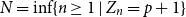 upper N equals inf left brace n greater than or equals 1 vertical bar upper Z Subscript n Baseline equals p plus 1 right brace