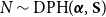 upper N tilde DPH left parenthesis bold italic alpha comma bold upper S right parenthesis