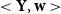 less than bold upper Y comma bold w greater than